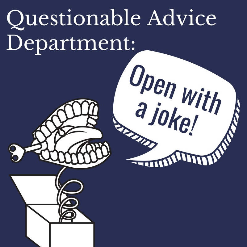Questionable Presentation Advice Open With a Joke Buckley School of